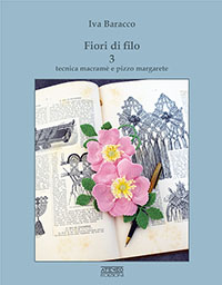 fiori di filo 3 tecnica macramè e pizzo margarete - Iva Baracco